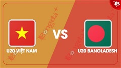 Nhận định bóng đá trận U20 Việt Nam vs U20 Bangladesh, 19h00 ngày 27/9: Phép tính của chủ nhà